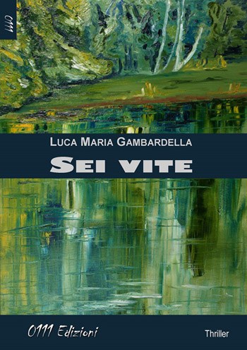 Sei vite - Luca Maria Gambardella