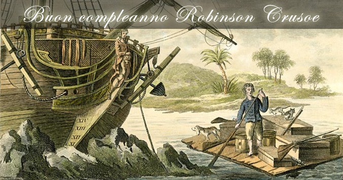 Buon compleanno Robinson Crusoe